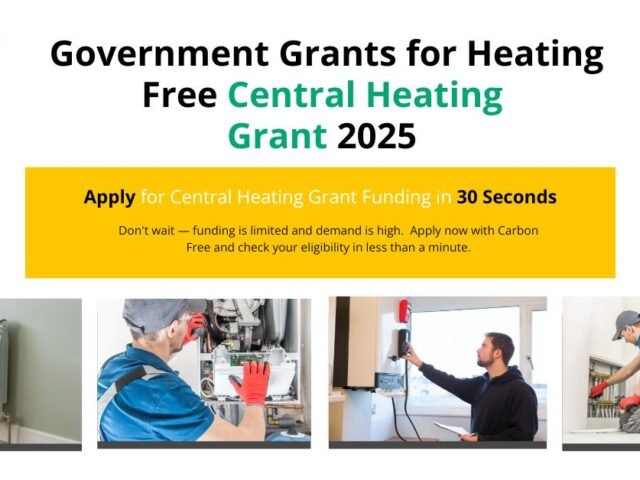 Government Grants for Heating: First Time Free Central Heating Grant 2025